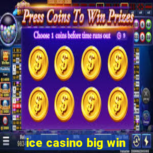 ice casino big win